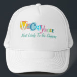 Most Likely To Go Shopping IN VACAY MODE Keps<br><div class="desc">This playful and stylish trucker hat is perfect for anyone who loves to combine the thrill of vacation with the joy of shopping. The design humorously points out the wearer's priority when on a trip – hitting the shops while in the carefree "vacay mode" mindset.</div>