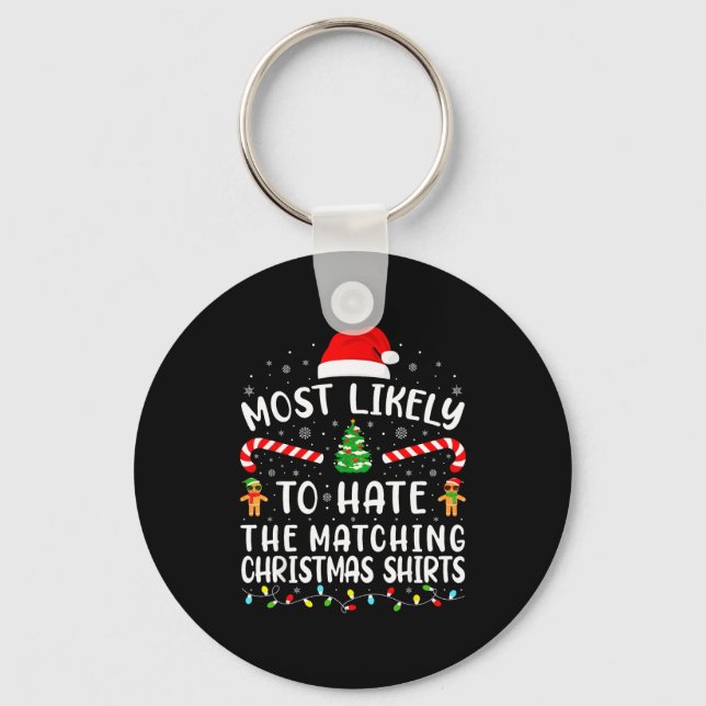 Most Likely To Hate Matching Christmas Family Matc Nyckelring (Framsida)