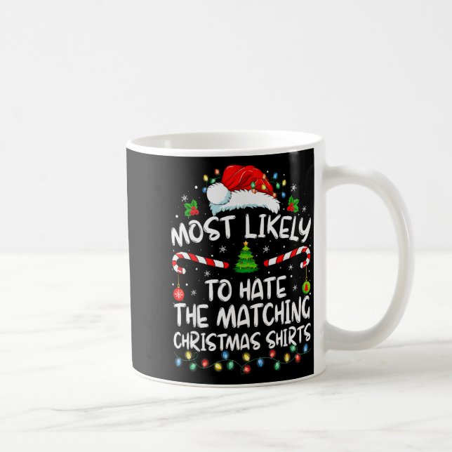 Most Likely To Hate Matching Christmas Funny Famil Kaffemugg (Höger)