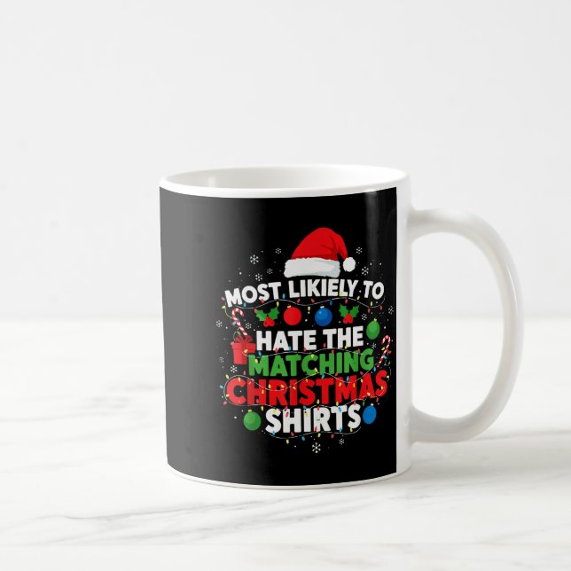 Most Likely To Hate Matching Christmas Funny Famil Kaffemugg (Höger)