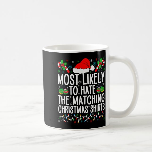 Most Likely To Hate Matching Christmas Funny Famil Kaffemugg (Höger)