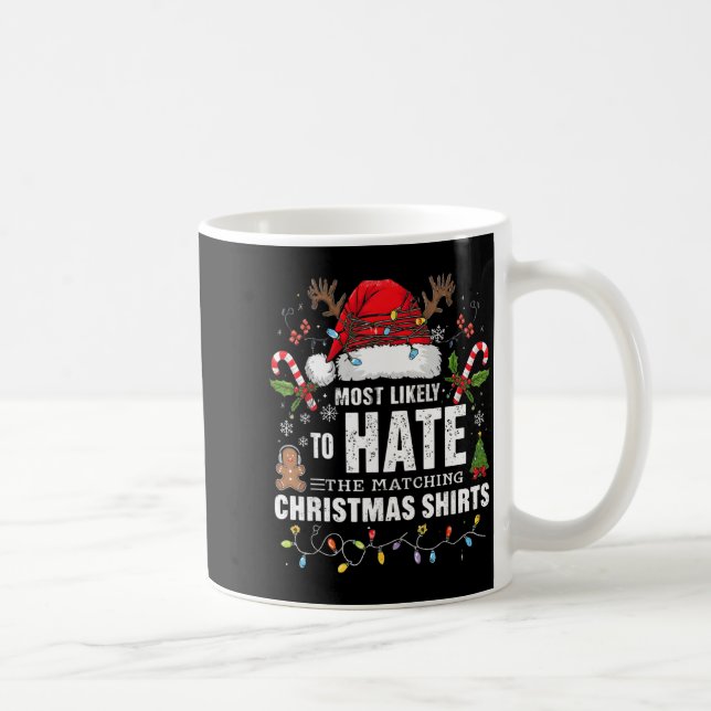 Most Likely To Hate Matching Christmas Funny Famil Kaffemugg (Höger)