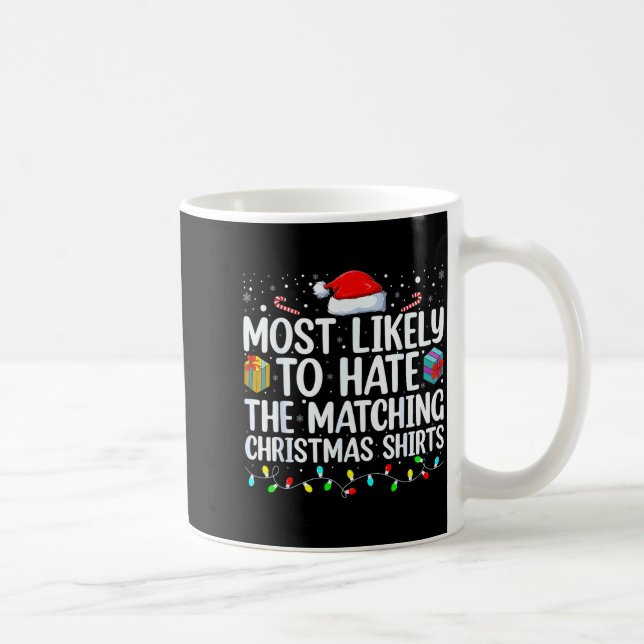 Most Likely To Hate Matching Christmas Funny Famil Kaffemugg (Höger)