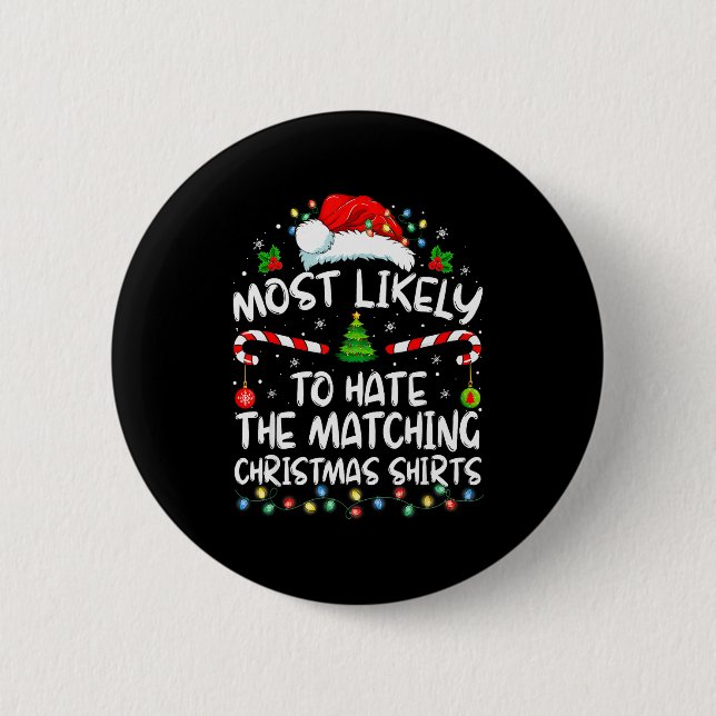 Most Likely To Hate Matching Christmas Funny Famil Knapp (Framsida)