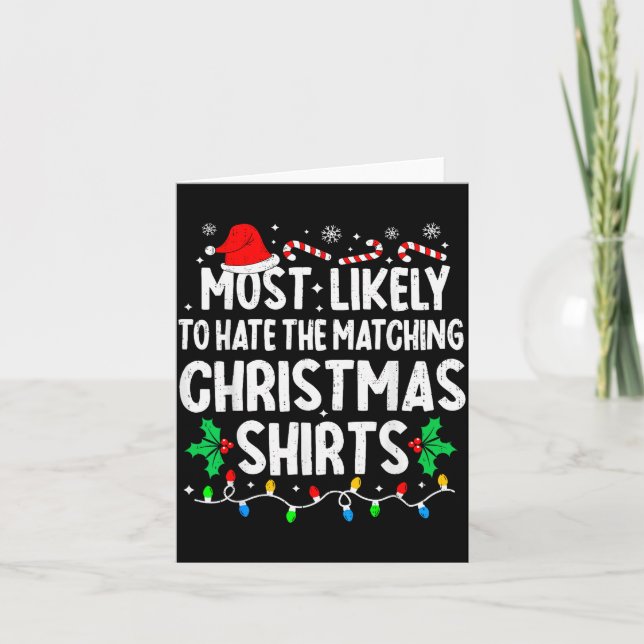 Most Likely To Hate The Matching Christmas Shirts  Kort (Framsida)