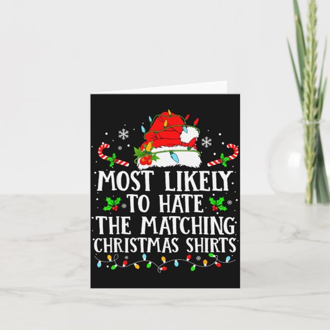 Most Likely To Hate The Matching Christmas Shirts  Kort (Framsida)