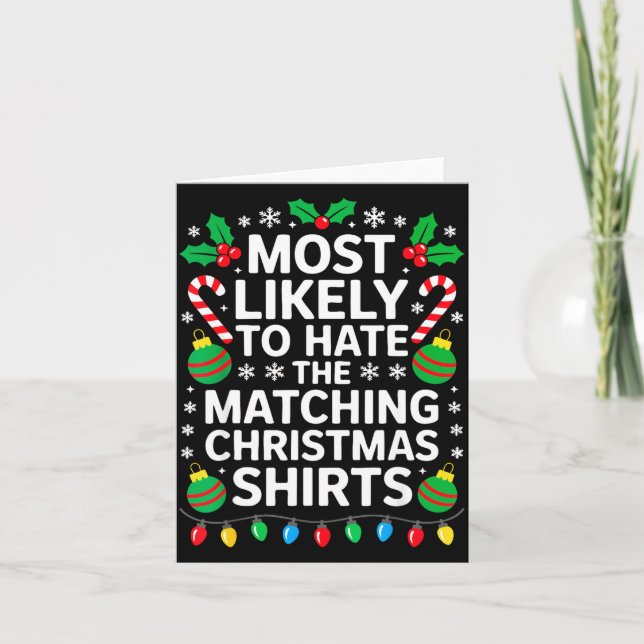 Most Likely To Hate The Matching Christmas Shirts  Kort (Framsida)