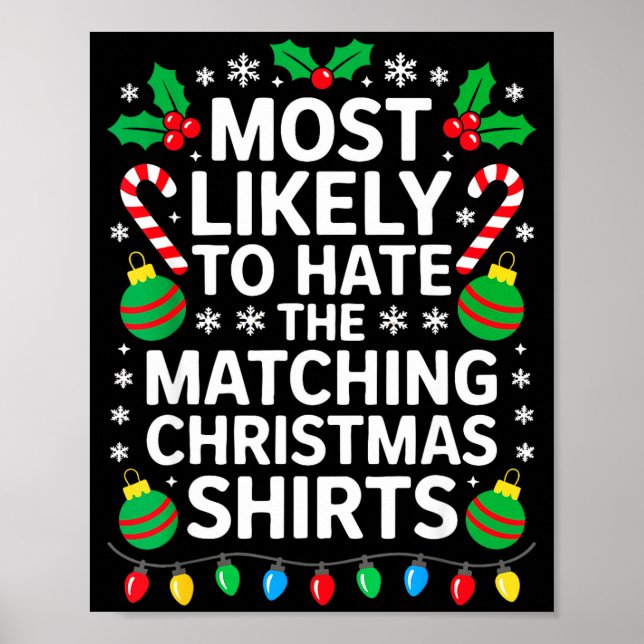 Most Likely To Hate The Matching Christmas Shirts  Poster (Framsidan)