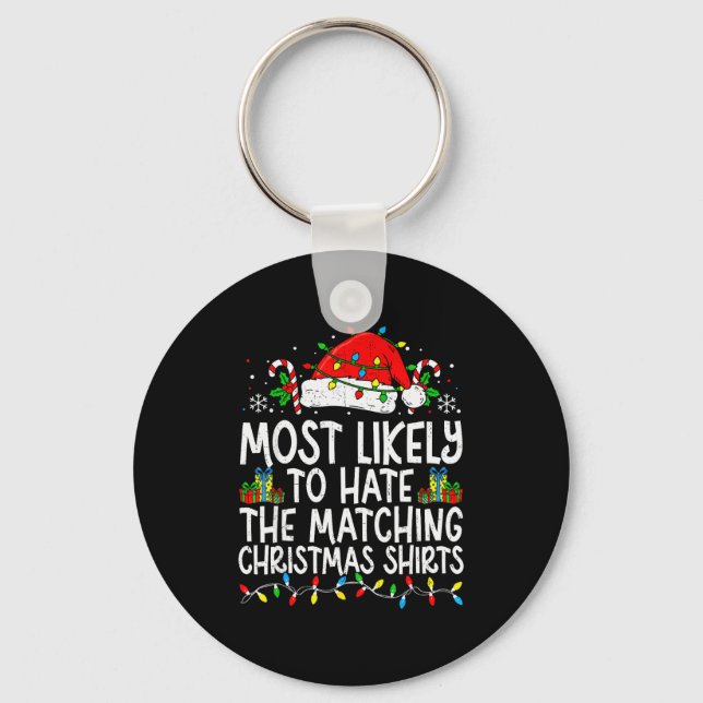 Most Likely To Hate The Matching Christmas Tee Fun Nyckelring (Framsida)