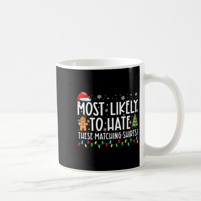 Most Likely To Hate These Matching S Funny Christm Kaffemugg (Höger)