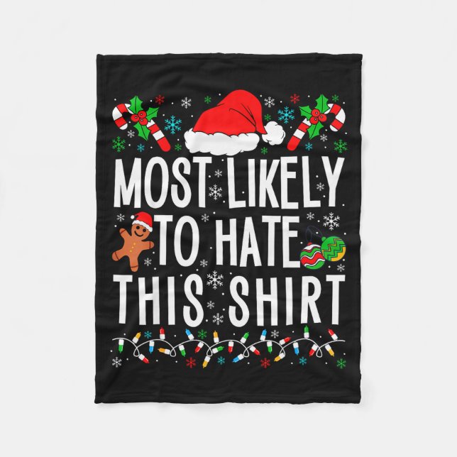 Most Likely To Hate This Shirt Funny Family Xmas P Fleecefilt (Framsidan)