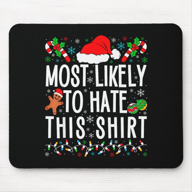 Most Likely To Hate This Shirt Funny Family Xmas P Musmatta (Framsidan)
