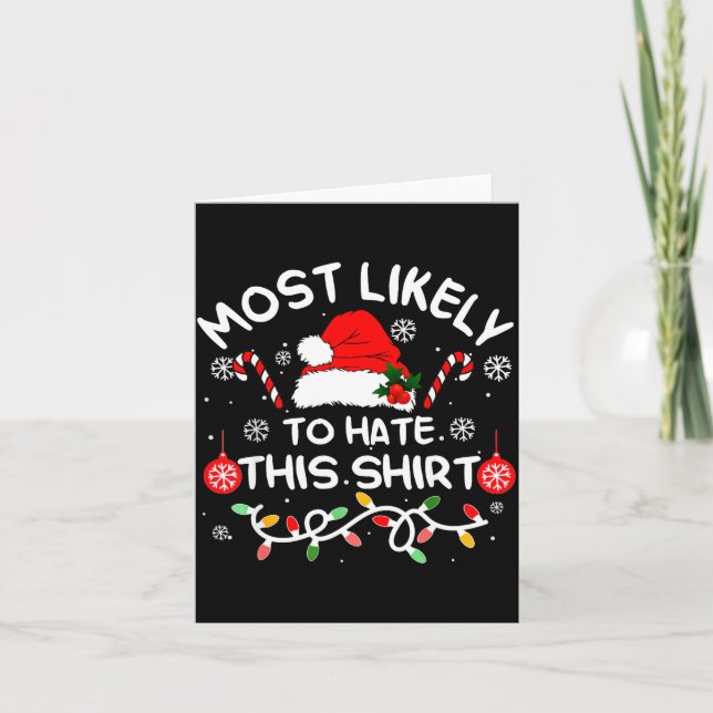 Most Likely To Hate This Shirt Xmas Family Matchin Kort (Framsida)