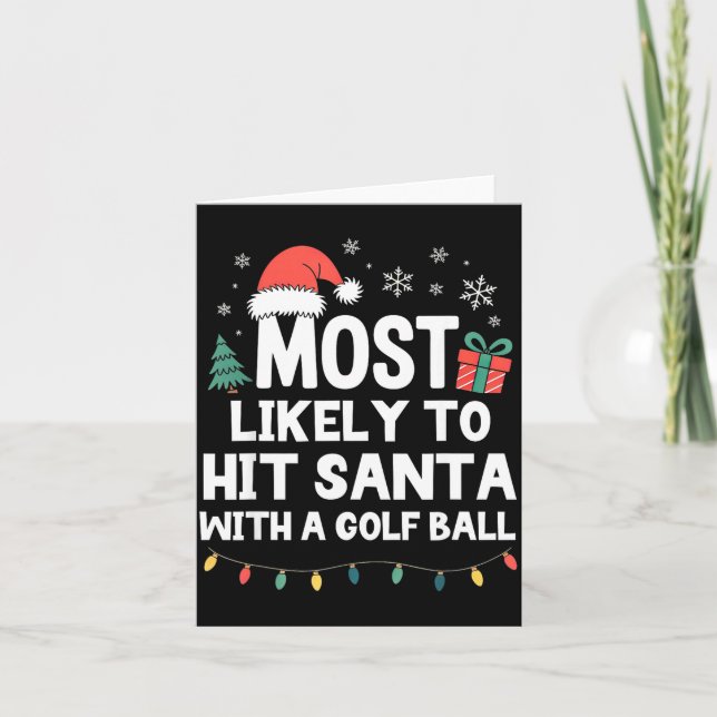 Most Likely To Hit Santa With A Golf Ball Christma Kort (Framsida)