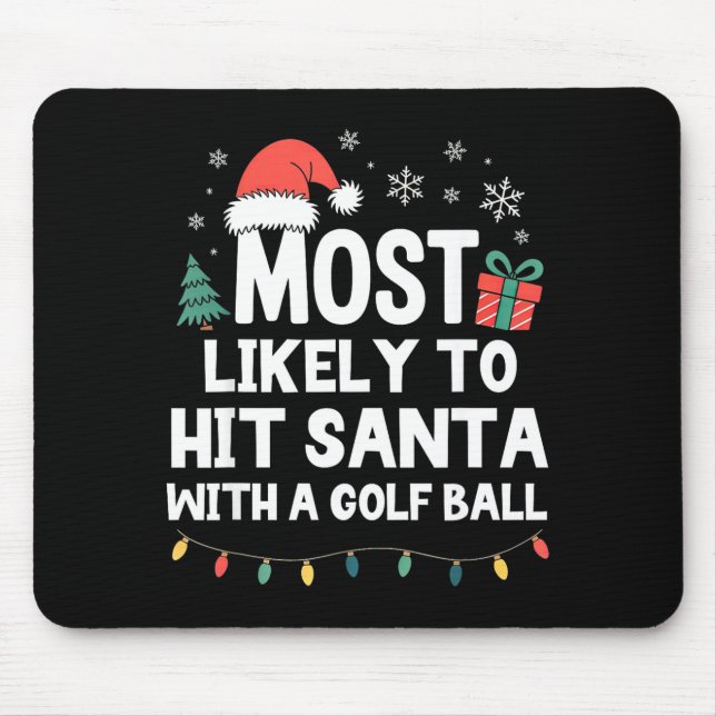 Most Likely To Hit Santa With A Golf Ball Christma Musmatta (Framsidan)