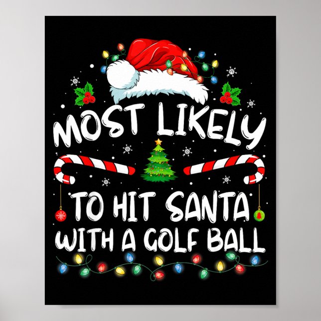 Most Likely To Hit Santa With A Golf Ball Christma Poster (Framsidan)