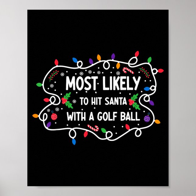 Most Likely To Hit Santa With A Golf Ball  Poster (Framsidan)