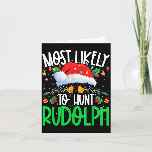 Most Likely To Hunt Rudolph Funny Matching Xmas  Kort (Framsida)