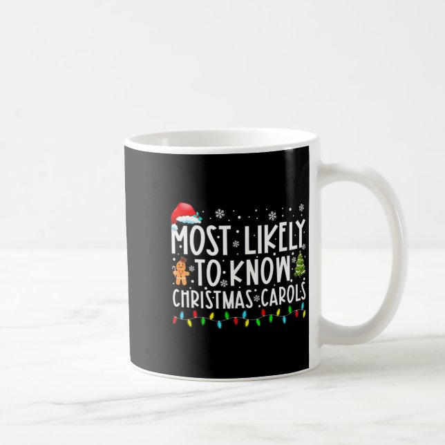 Most Likely To Know Christmas Carols Funny Christm Kaffemugg (Höger)