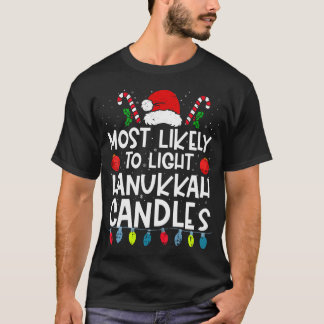 Most Likely To Light Hanukkah Candles Family Crew  T Shirt