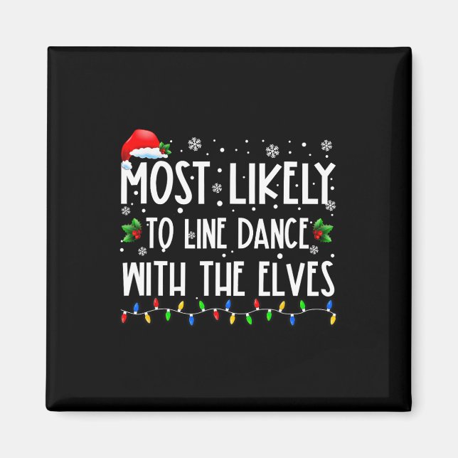 Most Likely To Line Dance With Elves Christmas Dan Magnet (Framsidan)
