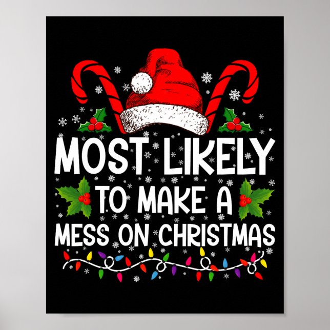 Most Likely To Make A Mess On Christmas  Poster (Framsidan)