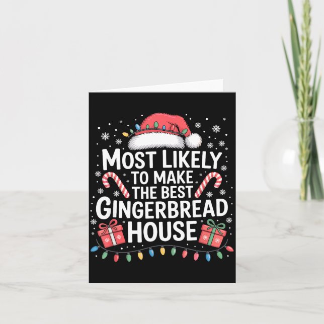 Most Likely To Make The Gingerbread House Christma Kort (Framsida)