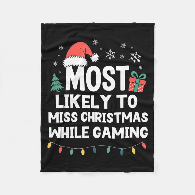 Most Likely To Miss Christmas While Gaming Gamer F Fleecefilt (Framsidan)