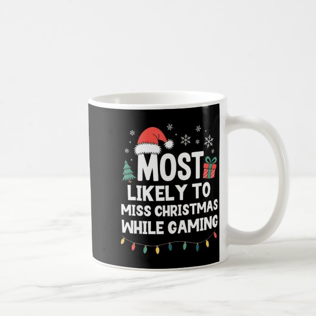 Most Likely To Miss Christmas While Gaming Gamer F Kaffemugg (Höger)