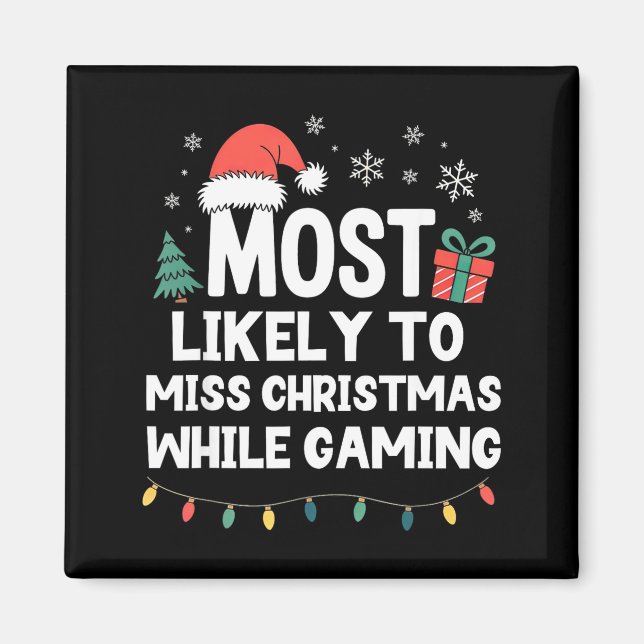 Most Likely To Miss Christmas While Gaming Gamer F Magnet (Framsidan)