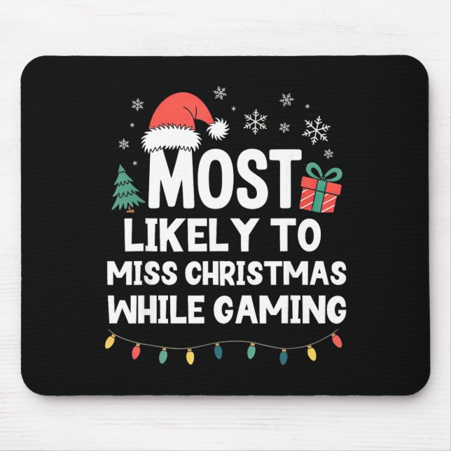 Most Likely To Miss Christmas While Gaming Gamer F Musmatta (Framsidan)