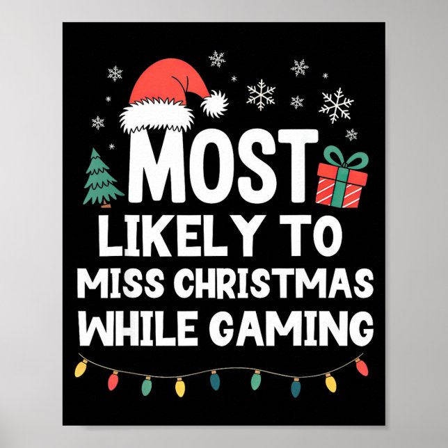 Most Likely To Miss Christmas While Gaming Gamer F Poster (Framsidan)