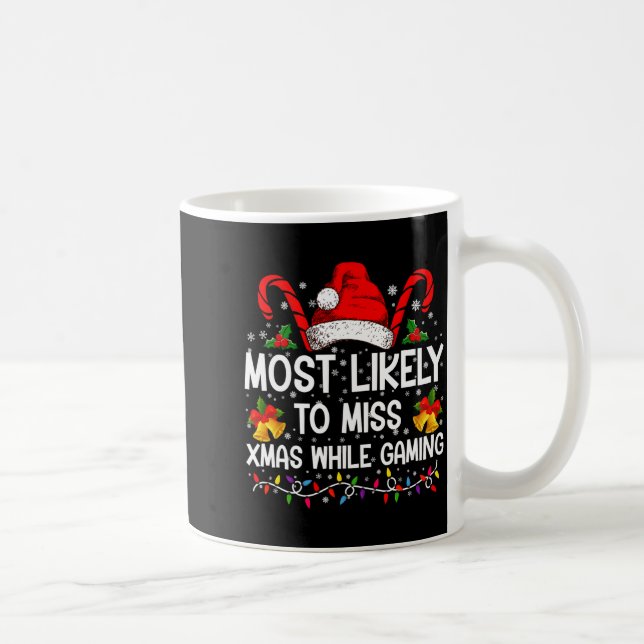 Most Likely To Miss Xmas While Gaming Christmas  Kaffemugg (Höger)