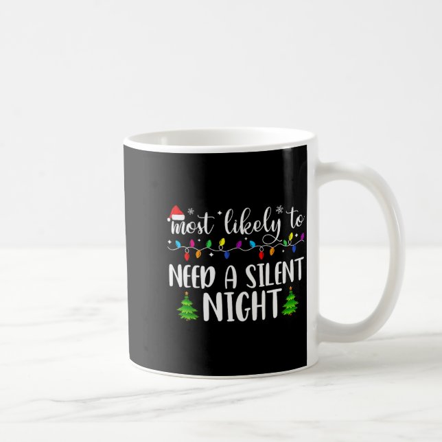 Most Likely To Need A Silent Night Family Matching Kaffemugg (Höger)