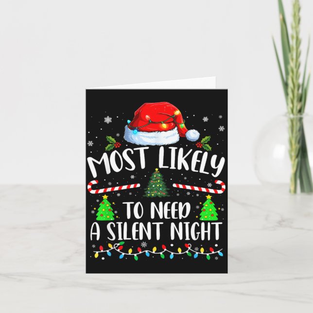 Most Likely To Need A Silent Night Family Matching Kort (Framsida)