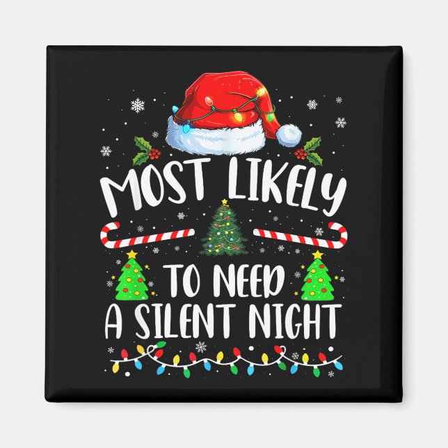 Most Likely To Need A Silent Night Family Matching Magnet (Framsidan)
