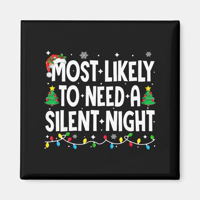 Most Likely To Need A Silent Night Family Matching Magnet (Framsidan)