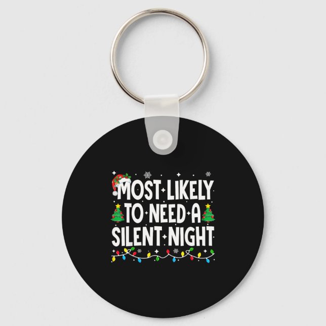 Most Likely To Need A Silent Night Family Matching Nyckelring (Framsida)