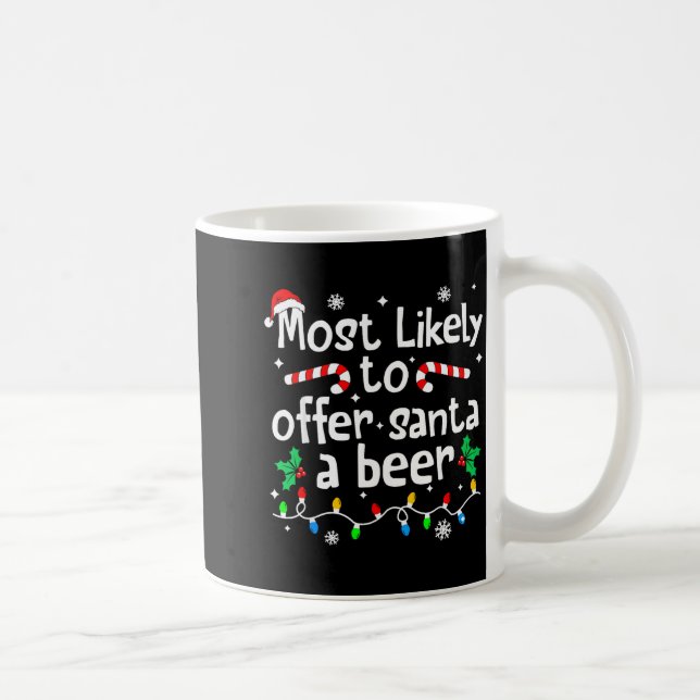 Most Likely To Offer Santa A Beer C-hristmas Match Kaffemugg (Höger)