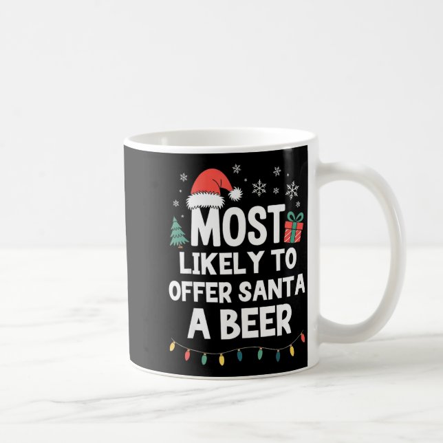 Most Likely To Offer Santa A Beer Christmas Funny  Kaffemugg (Höger)
