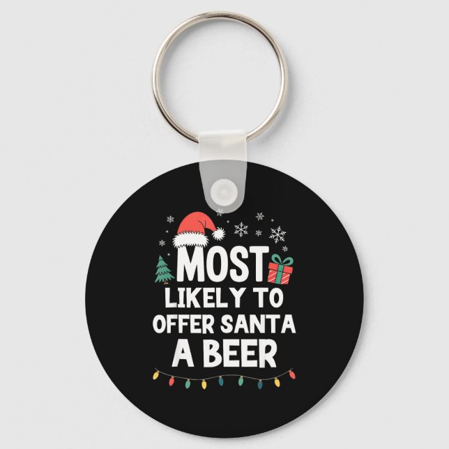 Most Likely To Offer Santa A Beer Christmas Funny  Nyckelring (Framsida)