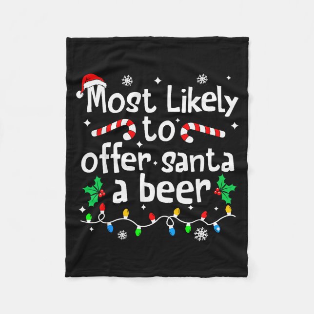 Most Likely To Offer Santa A Beer Christmas Matchi Fleecefilt (Framsidan)