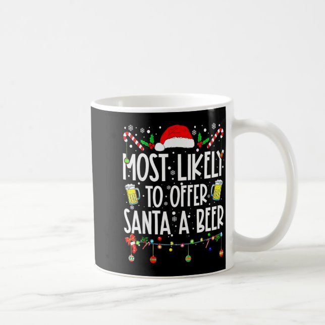 Most Likely To Offer Santa A Beer Drinking Christm Kaffemugg (Höger)