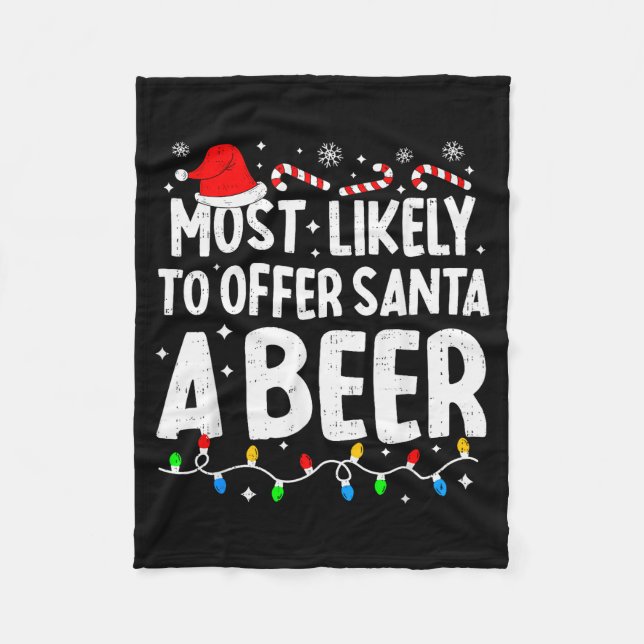 Most Likely To Offer Santa A Beer Family Matching  Fleecefilt (Framsidan)