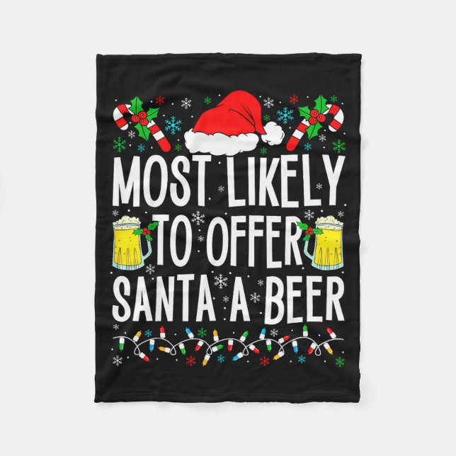 Most Likely To Offer Santa A Beer Funny Drinking C Fleecefilt (Framsidan)