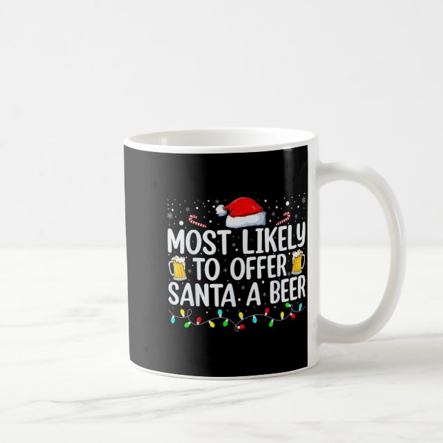 Most Likely To Offer Santa A Beer Funny Drinking C Kaffemugg (Höger)