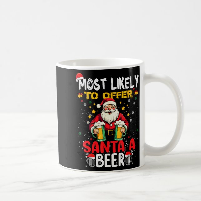 Most Likely To Offer Santa A Beer Funny Drinking C Kaffemugg (Höger)