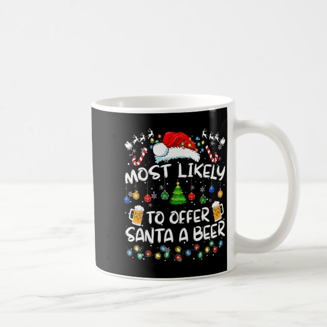 Most Likely To Offer Santa A Beer Funny Drinking C Kaffemugg (Höger)