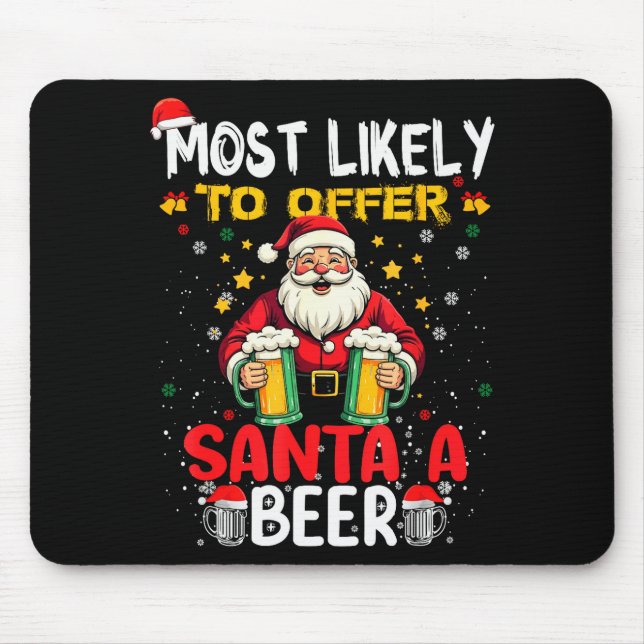Most Likely To Offer Santa A Beer Funny Drinking C Musmatta (Framsidan)
