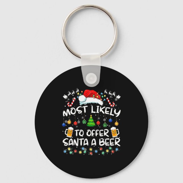 Most Likely To Offer Santa A Beer Funny Drinking C Nyckelring (Framsida)
